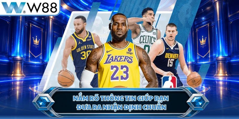Nắm rõ thông tin giúp bạn đưa ra nhận định chuẩn